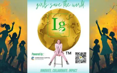 Conscious Capital Foundation and Independence Gardens Unite to Empower the Next Generation of Female Leaders Through Girls Save The World