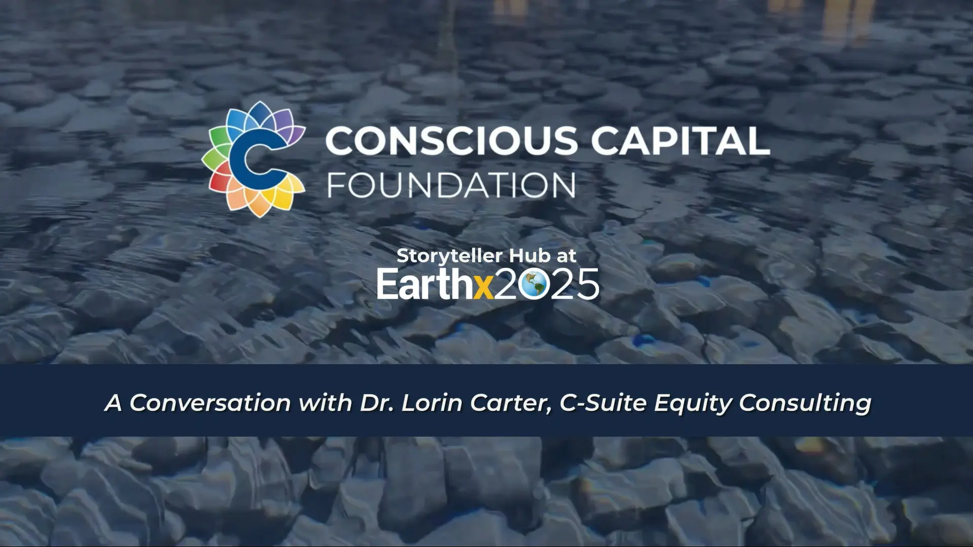 Storyteller Hub at EarthX | Dr. Lorin Carter, Esq.,M.S.,E.I.