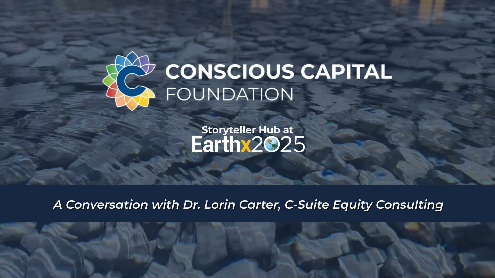 Storyteller Hub at EarthX | Dr. Lorin Carter, Esq.,M.S.,E.I.